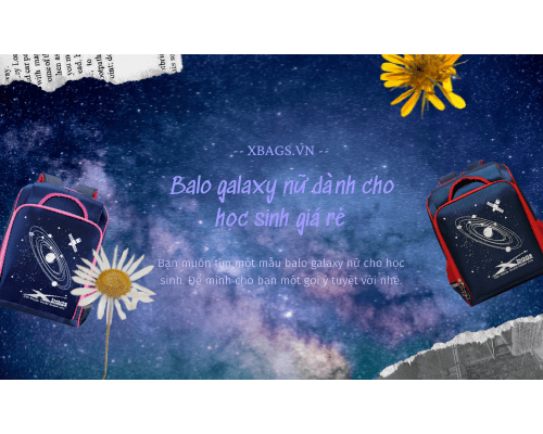 Balo galaxy nữ dành cho học sinh giá rẻ làm điên đảo thị trường.  Balo galaxy nữ dành cho học sinh giá rẻ làm điên đảo thị trường.