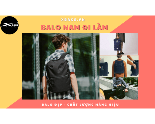 Làm thế nào để biết balo nam đi làm bạn chọn là tốt nhất!? Làm thế nào để biết balo nam đi làm bạn chọn là tốt nhất!?