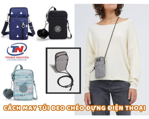 Quy trình cách may túi đeo chéo đựng điện thoại chuyên nghiệp tại Xbags Quy trình cách may túi đeo chéo đựng điện thoại chuyên nghiệp tại Xbags