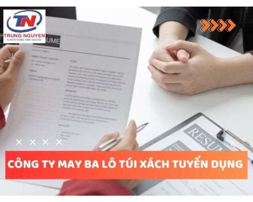 Công ty may ba lô túi xách tuyển dụng - Xbags Công ty may ba lô túi xách tuyển dụng - Xbags