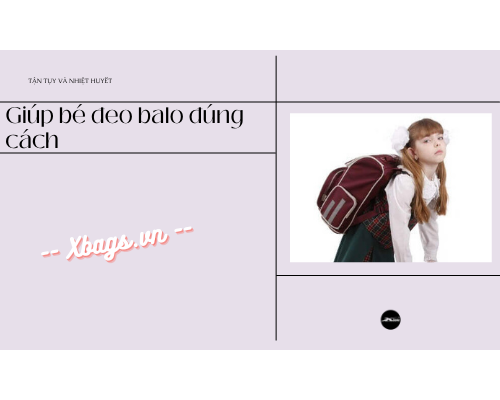 Đeo balo đúng cách - bảo vệ sức khỏe của bạn. Xbags.Vn|CHUYÊN BALO-TÚI XÁCH–VALI ĐẸP Đeo balo đúng cách - bảo vệ sức khỏe của bạn. Xbags.Vn|CHUYÊN BALO-TÚI XÁCH–VALI ĐẸP