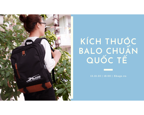 Kích thước balo chuẩn quốc tế bạn nên biết.  Kích thước balo chuẩn quốc tế bạn nên biết.