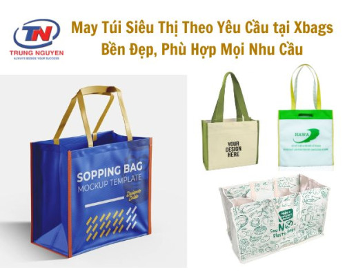 Nhận may gia công túi siêu thị – Bền đẹp, giá tốt, theo yêu cầu Nhận may gia công túi siêu thị – Bền đẹp, giá tốt, theo yêu cầu