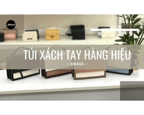 Túi xách tay hàng hiệu sao lại có sức hút đến vậy? Xbags.Vn|CHUYÊN BALO-TÚI XÁCH–VALI ĐẸP Túi xách tay hàng hiệu sao lại có sức hút đến vậy? Xbags.Vn|CHUYÊN BALO-TÚI XÁCH–VALI ĐẸP
