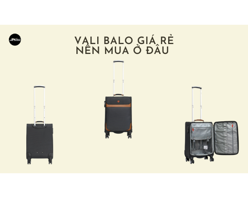 Vali balo giá rẻ nên mua ở đâu và những mẹo hay với hành lý.  Vali balo giá rẻ nên mua ở đâu và những mẹo hay với hành lý.